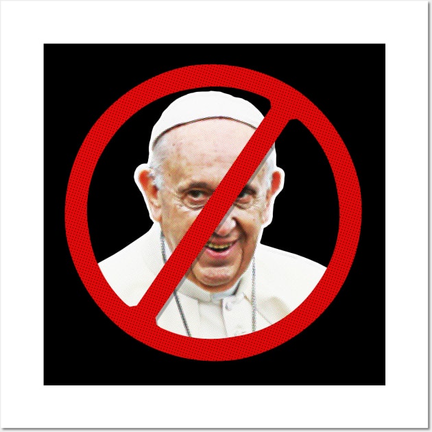 Anti-Pope Design Wall Art by DankFutura